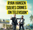 Ryan Hansen Solves Crimes on Television (1ª Temporada)