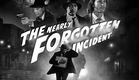 The Nearly Forgotten Incident - Teaser Trailer 
