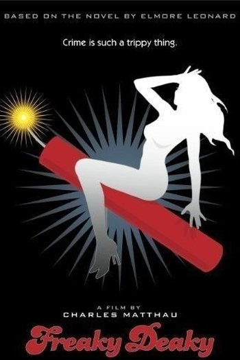  de Filme Freaky Deaky (2012)