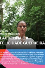 Laudelina e a Felicidade Guerreira (Laudelina e a Felicidade Guerreira)