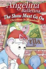 Angelina Ballerina: O Show Tem que Continuar - Natal em Mouseland (Angelina Ballerina: The Show Must Go On - Christmas in Mouseland)