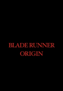 Blade Runner - Origin (Blade Runner - Origin)