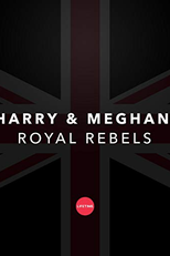 Harry e Meghan: Rebeldes Reais (Harry and Meghan: Royal Rebels)