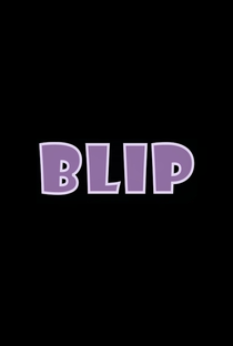 Blip - Poster / Capa / Cartaz - Oficial 1