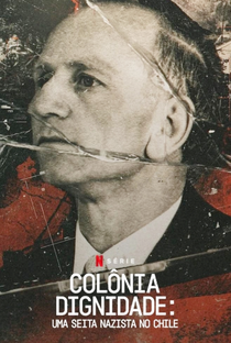 Colônia Dignidade: Uma Seita Nazista no Chile - Poster / Capa / Cartaz - Oficial 1