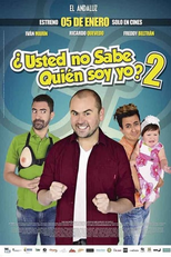 Você Sabe Com Quem Está Falando? 2 (Usted No Sabe Quien Soy Yo 2)