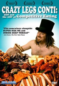Crazy Legs Conti - Zen and the Art of Competitive Eating (Crazy Legs Conti: Zen and the Art of Competitive Eating)