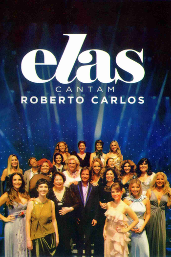 Poster de TV Elas Cantam Roberto Carlos (2009)
