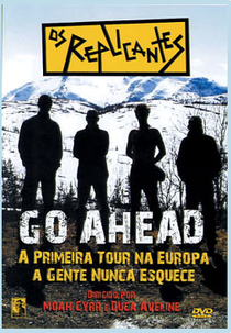 Os Replicantes - Go Ahead - A Primeira Tour Na Europa Agente Nunca Esquece (Os Replicantes - Go Ahead - A Primeira Tour Na Europa Agente Nunca Esquece)