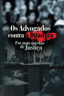 Os Advogados contra a Ditadura: Por uma questão de Justiça  - Poster / Capa / Cartaz - Oficial 1