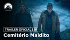 Cemitério Maldito | Trailer Oficial | LEG | Paramount Pictures Brasil