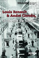Louis Renault et André Citroën, La Course du Siècle (Louis Renault et André Citroën, La Course du Siècle)