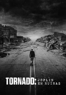 Tornado: Joplin em Ruínas (The Twister: Caught in the Storm)