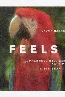 Calvin Harris Feat. Pharrell Williams, Katy Perry & Big Sean: Feels - Poster / Capa / Cartaz - Oficial 1
