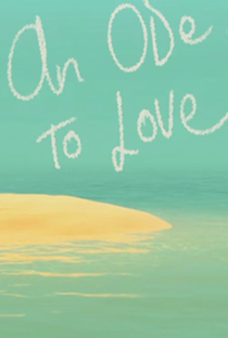 An Ode to Love - Poster / Capa / Cartaz - Oficial 1