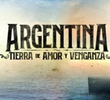Argentina, tierra de amor y venganza (1ª Temporada)