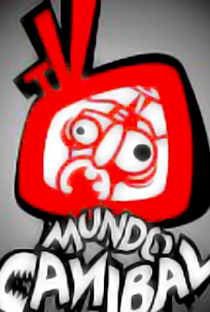 Mundo Canibal TV - Poster / Capa / Cartaz - Oficial 1