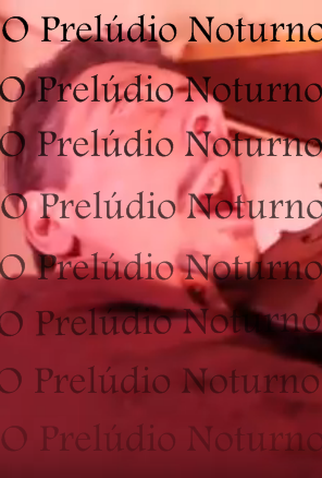 Poster 1 de Curta O Prelúdio Noturno (2014)