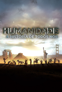 Humanidade: A História de Todos Nós - Poster / Capa / Cartaz - Oficial 7