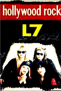 L7 - Hollywood Rock - Poster / Capa / Cartaz - Oficial 1