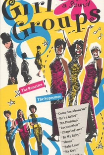 Girl Groups: The Story of a Sound - Poster / Capa / Cartaz - Oficial 1