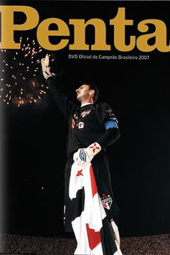 Poster de Filme Penta: DVD Oficial do Campeão Brasileiro 2007 (2007)