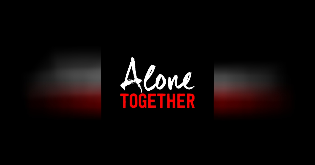 Ficha técnica Alone Together - Elenco, Personagens e muito mais | Filmow