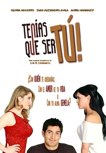 Tenías que ser tú (Tenías que ser tú)