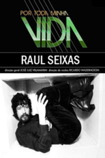 Por Toda a Minha Vida: Raul Seixas (Por Toda Minha Vida - Raul Seixas)