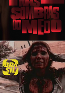 Nas Sombras do Medo - O Cinema de Terror no Brasil (Nas Sombras do Medo - O Cinema de Terror no Brasil)