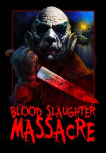 Blood Slaughter Massacre (Blood Slaughter Massacre)