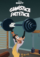 Ginástica Patética (Goofy Gymnastics)