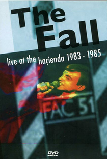 The Fall: Live at the Hacienda - Poster / Capa / Cartaz - Oficial 1