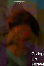 Giving Up Forever (Giving Up Forever)