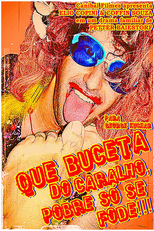 Que Buceta do Caralho, Pobre só se Fode!!! (Que Buceta do Caralho, Pobre só se Fode!!!)
