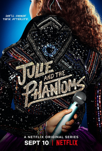 Julie And The Phantoms (1ª Temporada) - Poster / Capa / Cartaz - Oficial 1