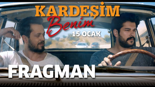 Trailer: Kardeşim Benim - Fragman