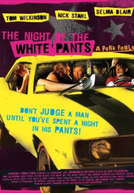 Uma Noite Muito Louca (The Night of the White Pants)