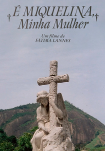É Miquelina, Minha Mulher (É Miquelina, Minha Mulher)
