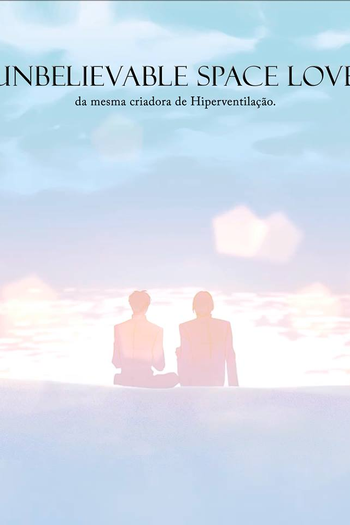  de Série Unbelievable Space Love (2018)