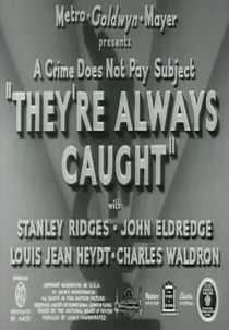 They're Always Caught (They're Always Caught)