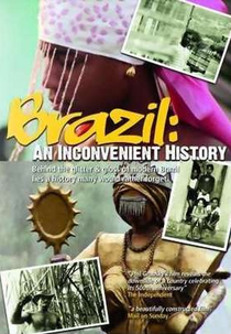 Brasil: Uma História Inconveniente (Brazil: An Inconvenient History)