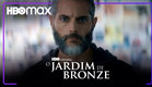 O Jardim de Bronze - 3º Temporada | Teaser Legenado | HBO Max
