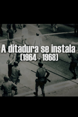 A ditadura se instala 1964-1968 (A ditadura se instala 1964-1968)