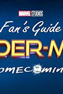 A Fan's Guide to Spider-Man: Homecoming - Poster / Capa / Cartaz - Oficial 2