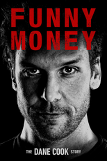 Funny Money: The Dane Cook Story (Funny Money: The Dane Cook Story)