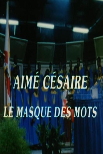 Aimé Césaire, A Máscara das Palavras - Poster / Capa / Cartaz - Oficial 1