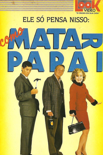 Poster de Filme Como Matar Papai (1990)