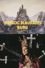 Bluebeard’s Castle (Herzog Blaubarts Burg)