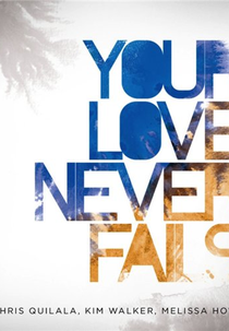 Jesus Culture - Your Love Never Fails (Jesus Culture - Your Love Never Fails)
